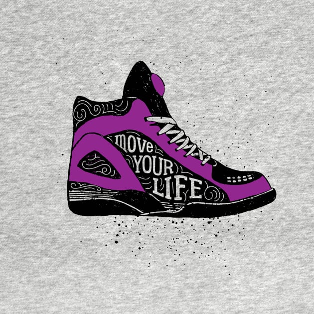 Motivational Quote On Shoes. Move Your Life by SlothAstronaut